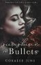 [The Bullets 01] • Sunshine and Bullets